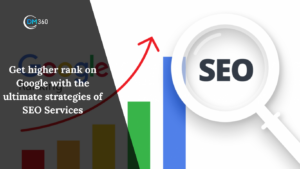 Get higher rank on Google with the ultimate strategies of SEO Services