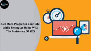 Get More People On Your Site While Sitting At Home With The Assistance Of SEO