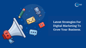 Latest Strategies For Digital Marketing To Grow Your Business.