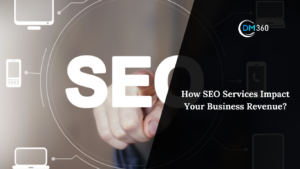 How SEO Services Impact Your Business Revenue?