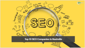Top 10 SEO Companies in Nashville